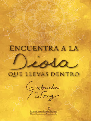 cover image of Encuentra a la diosa que llevas dentro
